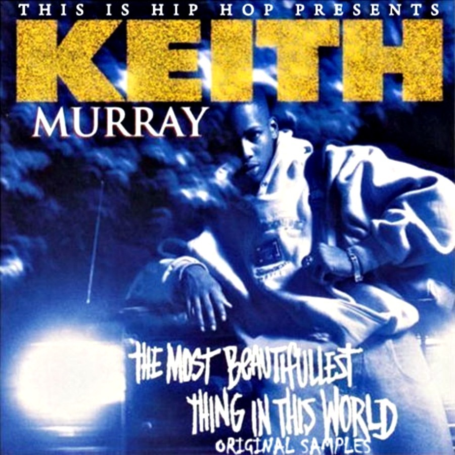 Keith Murray - The Most Beautifullest Thing in This World